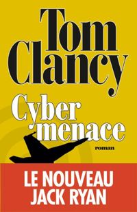 Tom Clancy - Cybermenace