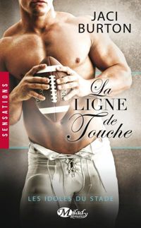 Couverture du livre La Ligne de touche - Jaci Burton