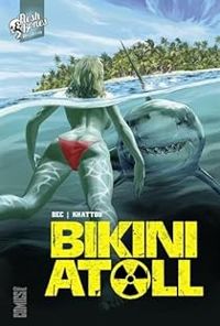 Couverture du livre Bikini Atoll - Christophe Bec - Bernard Khattou