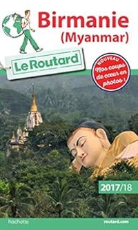 Couverture du livre Guide du routard Birmanie (Myanmar) 2017/18 - Guide Du Routard