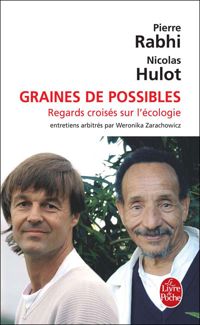 Couverture du livre Graines de possibles  - Nicolas Hulot - Pierre Rabhi