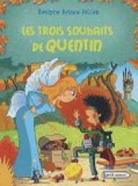 Couverture du livre Les trois souhaits de Quentin - Evelyne Brisou Pellen