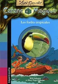 Couverture du livre Les forêts tropicales - Mary Pope Osborne - Will Osborne