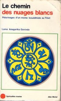 Couverture du livre Le Chemin des nuages blancs  - Anagarika Govinda