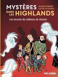 Couverture du livre Les secrets du château de Glamis - Alain Surget