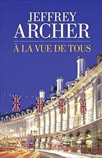 Couverture du livre À la vue de tous - Jeffrey Archer