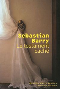 Couverture du livre Le testament caché - Sebastian Barry