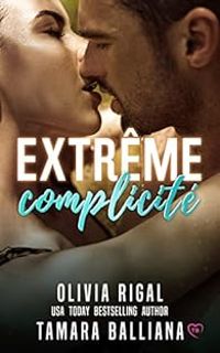 Couverture du livre Extrême complicité - Olivia Rigal - Tamara Balliana