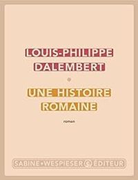 Louis Philippe Dalembert - Une histoire romaine