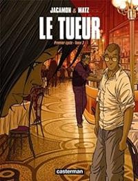 Couverture du livre Le tueur - Intégrale - Matz  - Luc Jacamon