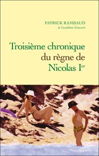 Patrick Rambaud - Troisième chronique du règne de Nicolas Ier