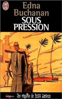 Edna Buchanan - Sous pression