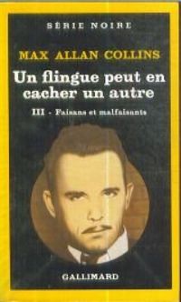 Max Allan Collins - Faisans et malfaisants