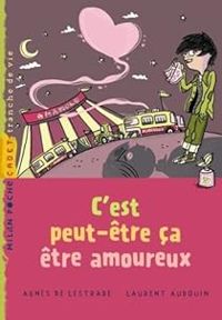 Couverture du livre C'est peut-être ça être amoureux - Agnes De Lestrade - Laurent Audouin