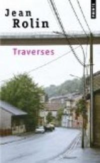 Couverture du livre Traverses - Jean Rolin