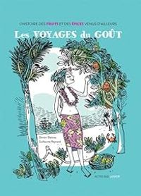 Couverture du livre Les voyages du goût  - Dimitri Delmas - Guillaume Reynard