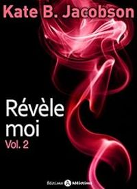 Kate B Jacobson - Révèle-moi !