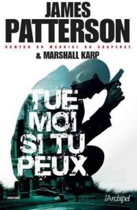 James Patterson - Marshall Karp - Tue-moi si tu peux