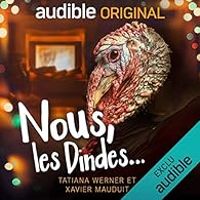 Tatiana Werner - Xavier Mauduit - Nous, les dindes...