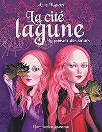 Couverture du livre Le pouvoir des soeurs - Sophie De La Villefromoit - Anne Marchand Kalicky