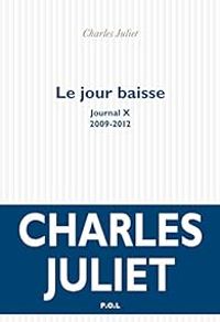 Couverture du livre Le jour baisse - Charles Juliet