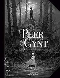 Antoine Carrion - Peer Gynt, tome 1 