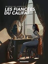 Couverture du livre Les fiancées du califat - Giuseppe Liotti