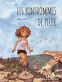 Couverture du livre Les bonhommes de pluie - Francois Duprat