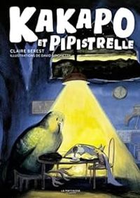 Claire Berest - Kakapo et Pipistrelle