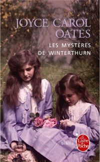 Joyce Carol Oates - Les mystères de Winterthurn