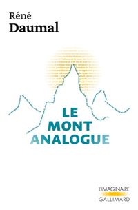 René Daumal - Le Mont Analogue. Roman d'aventures alpines