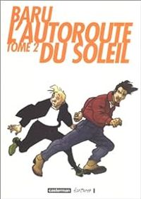 Couverture du livre L'autoroute du soleil - Baru 