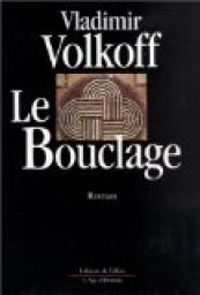 Couverture du livre Le bouclage - Vladimir Volkoff