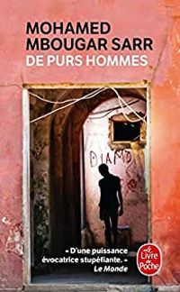 Mohamed Mbougar Sarr - De purs hommes