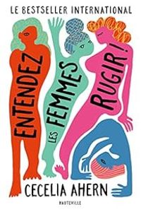 Couverture du livre Entendez les femmes rugir ! - Cecelia Ahern