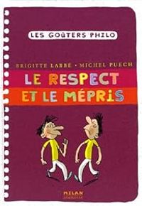 Couverture du livre Le Respect et le Mépris - Brigitte Labbe - Michel Puech