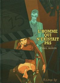 Couverture du livre L'Homme qui n'existait pas - Cyril Bonin