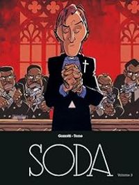 Philippe Tome - Bruno Gazzotti - Soda - Intégrale