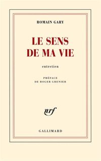 Couverture du livre Le sens de ma vie: Entretien - Romain Gary