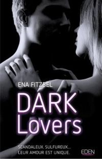 Ena Fitzbel - Dark Lovers : Un amour interdit