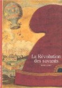 Couverture du livre La Révolution des savants - Denis Guedj