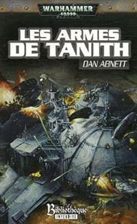 Dan Abnett - Les armes de Tanith