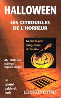 Couverture du livre Halloween les citrouilles de l'horreur - Stephane Bourgoin