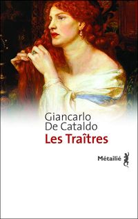 Giancarlo De Cataldo - Les Traîtres