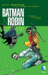 Grant Morrison - Batman & Robin : Batman and Robin must die !