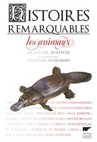 Francois Moutou - Histoires remarquables : Les animaux