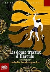 Couverture du livre Les douze travaux d'Hercule - Isabelle Pandazopoulos