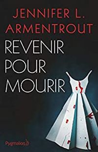 Jennifer L Armentrout - Revenir pour mourir