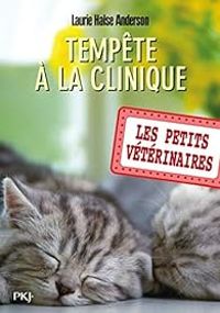 Couverture du livre Tempête à la clinique - Laurie Halse Anderson