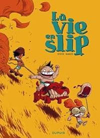 Couverture du livre La vie en slip - Steve Baker